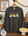 🥚 You Know Why I'm Here Crewneck Sweatshirt